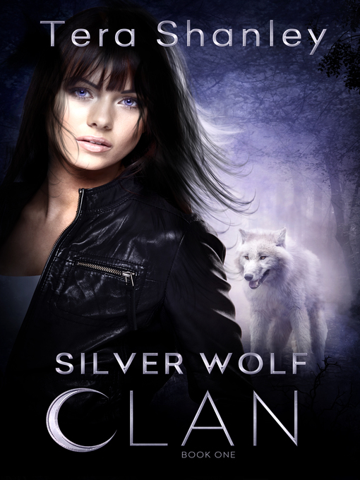 Title details for Silver Wolf Clan by Tera Shanley - Available